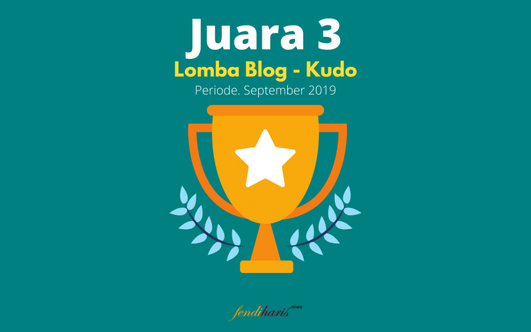 Juara 3 – Lomba Blog – Kudo GrabKios – September 2019