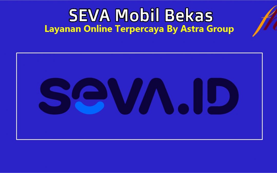 SEVA Mobil Bekas Menu Unggulan Situs Seva.id Otomotif