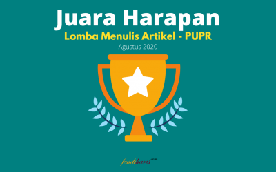 Juara Harapan – Lomba Artikel – PUPR x Dari Balik Lensa – Agustus 2020