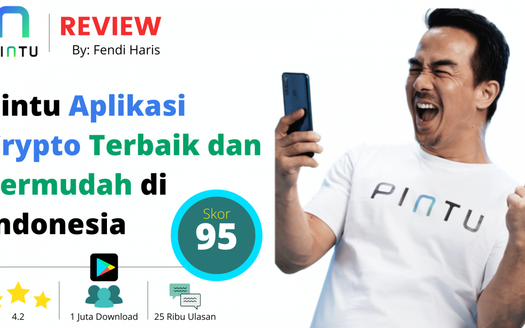 Review: Pintu Aplikasi Crypto Terbaik dan Termudah di Indonesia By Fendi Haris