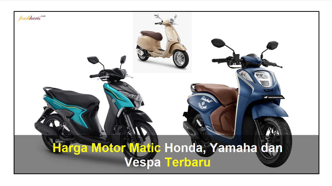 Harga Motor Matic Honda, Yamaha dan Vespa Terbaru 2022