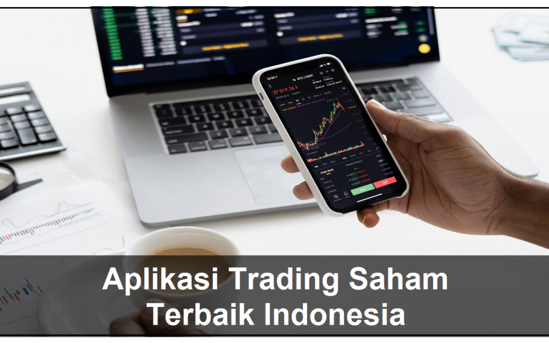 10 Aplikasi Trading Saham Terbaik Indonesia 2022