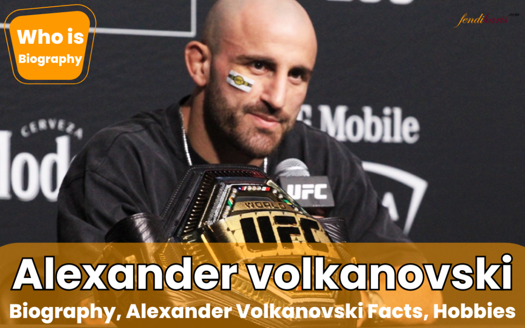 Who is Alexander Volkanovski (Biography, Facts, Career)
