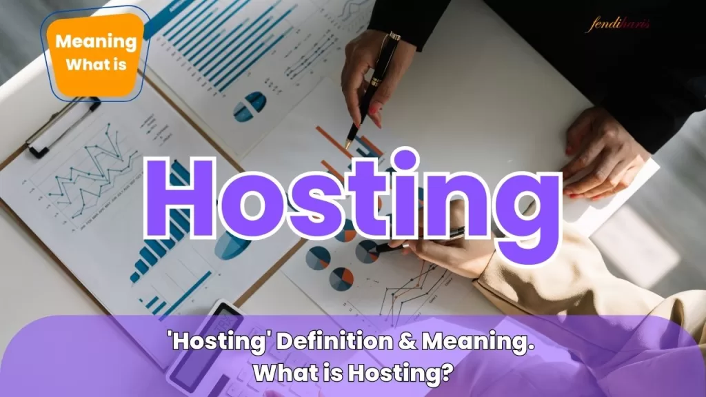 Hosting, what is Hosting, Hosting definition, Hosting meaning