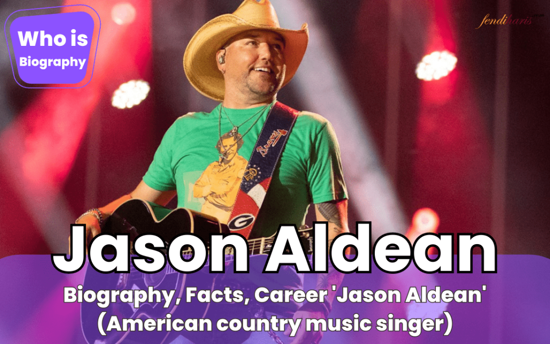 Who is Jason Aldean (About) Biography, Facts, Career, Hobbies, Education and Family