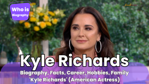 Who is Kyle Richards? About ‘Kyle Richards’ (American actress)