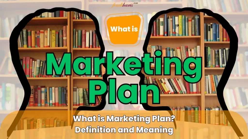 Marketing Plan Definition - Marketing Plan Meaning - What is Marketing Plan