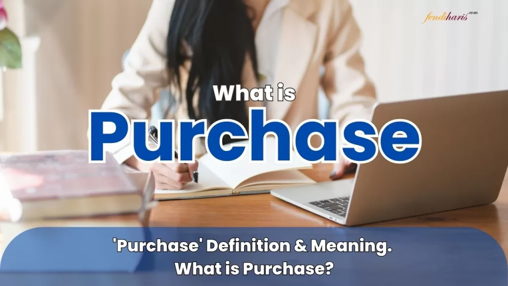 Purchase - What is Purchase - Purchase Meaning - Purchase Definition