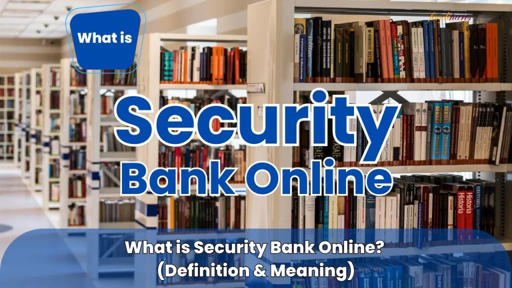 Security Bank Online, What is Security Bank Online, Security Bank Online Definition, Security Bank Online Meaning