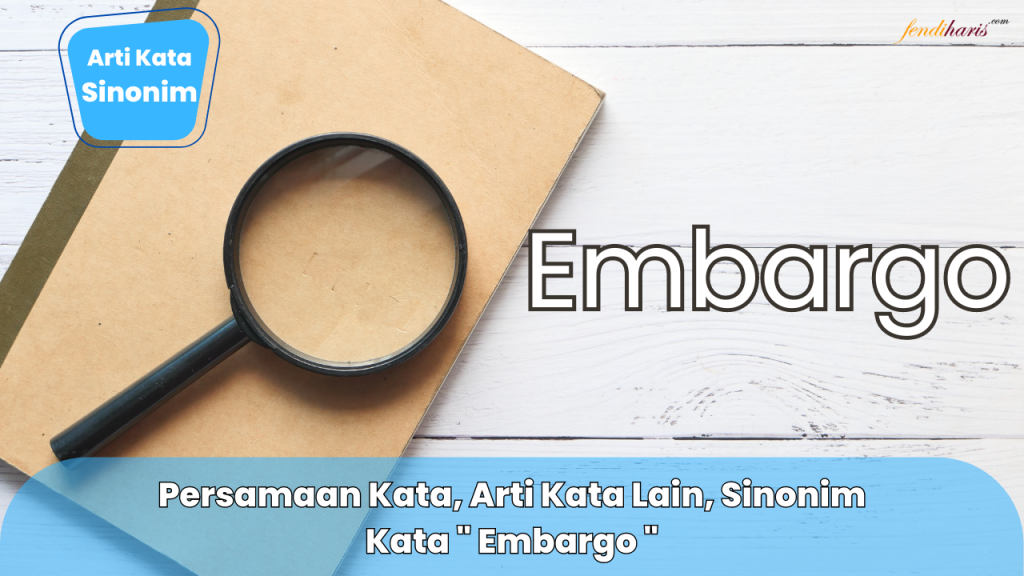 Sinonim Kata Embargo