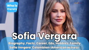 Who is Sofia Vergara? About ‘Sofia Vergara’ (Colombian-American actress)