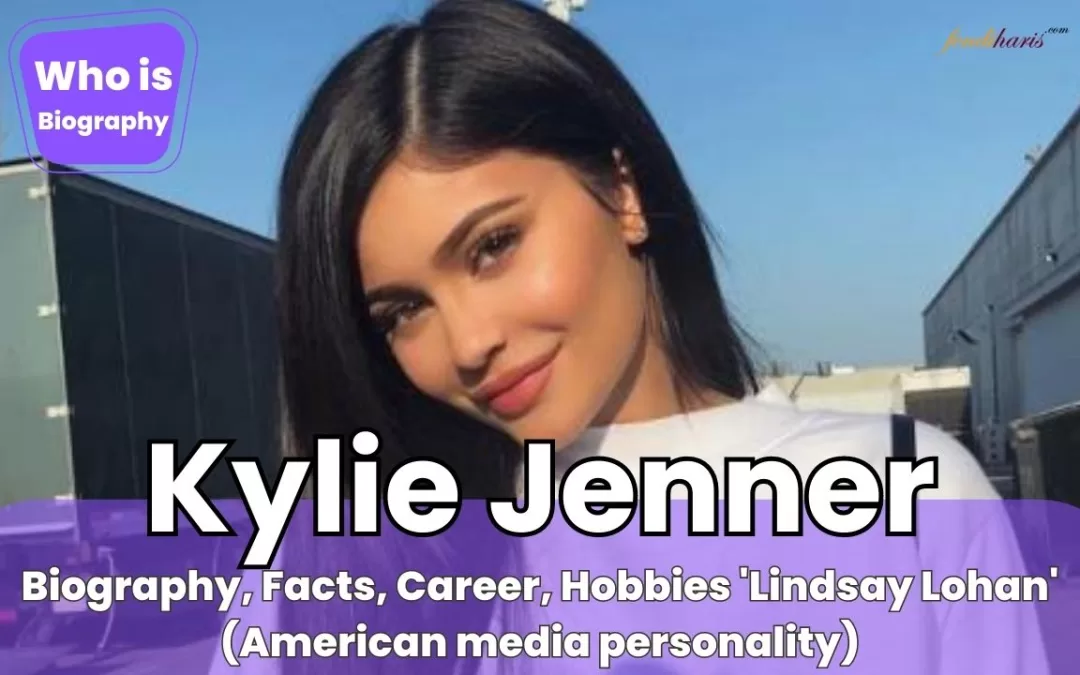 Who is Kylie Jenner? Biography, Profiles, Facts & Hobbies