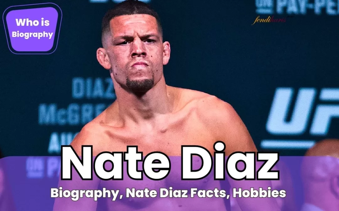 Who is Nate Diaz (About) Biography, Facts, Hobbies