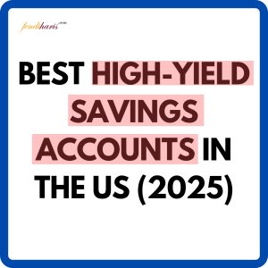 Best High-Yield Savings Accounts in the US (2025)